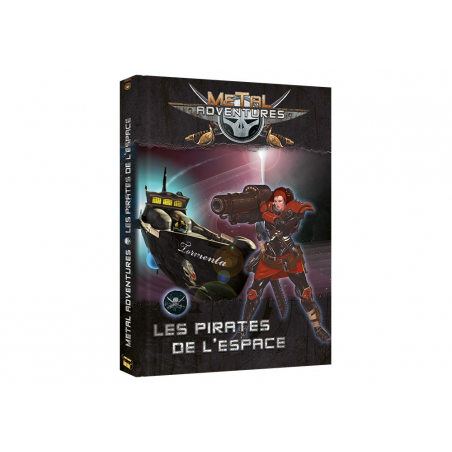 Votre Jeu Metal Adventures - Les Pirates de l'Espace - Jeux de Rôle à Lille : THYLGAMES