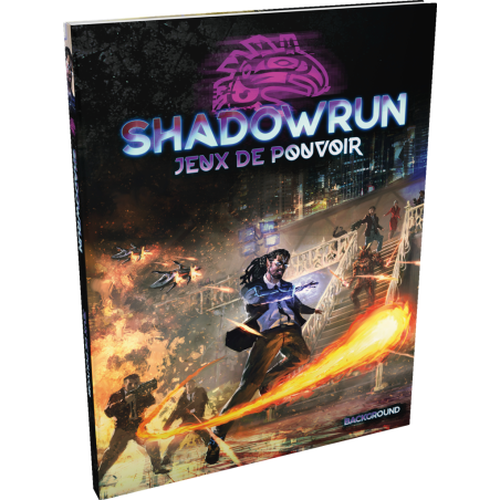 Votre Jeu Shadowrun 6 : Jeux de Pouvoir - Jeux de Rôle à Lille : THYLGAMES