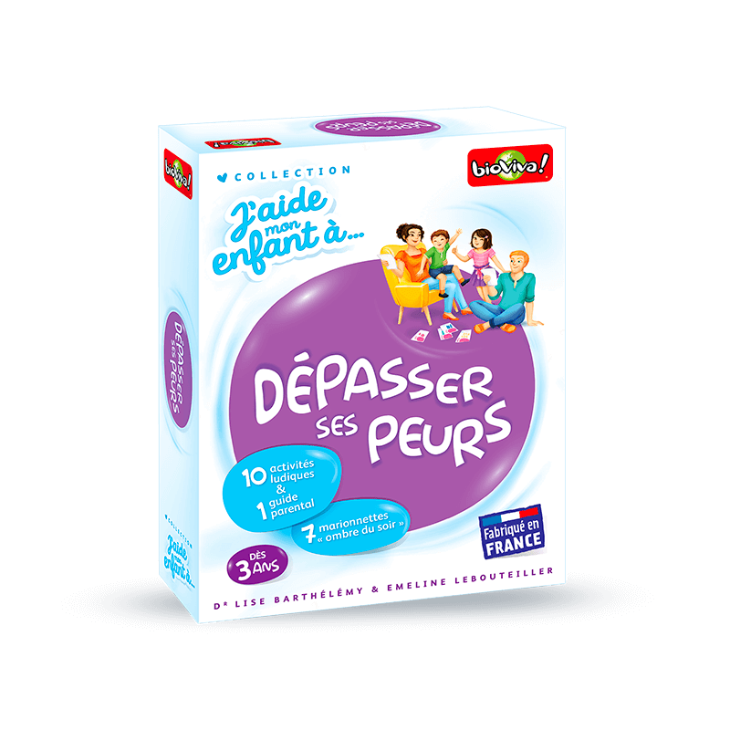 J'aide mon enfant à Dépasser ses peurs J'aide mon enfant à Dépasser ses peurs