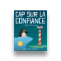 Cap sur la confiance