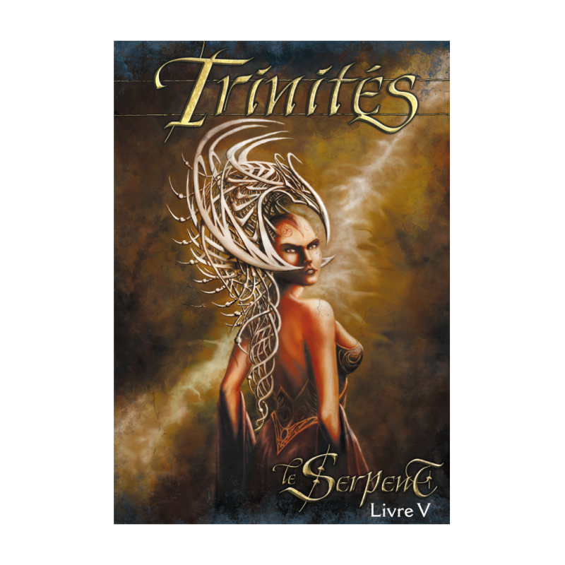 Trinités : Livre 5 - Le Serpent Trinités : Livre 5 - Le Serpent