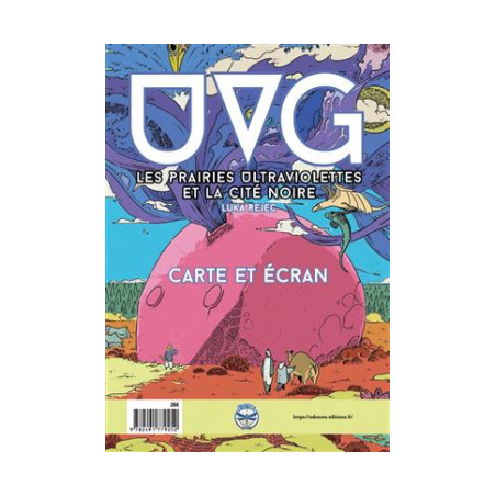 UVG : Les Prairies Ultraviolettes et la cité Noire - Écran et Carte